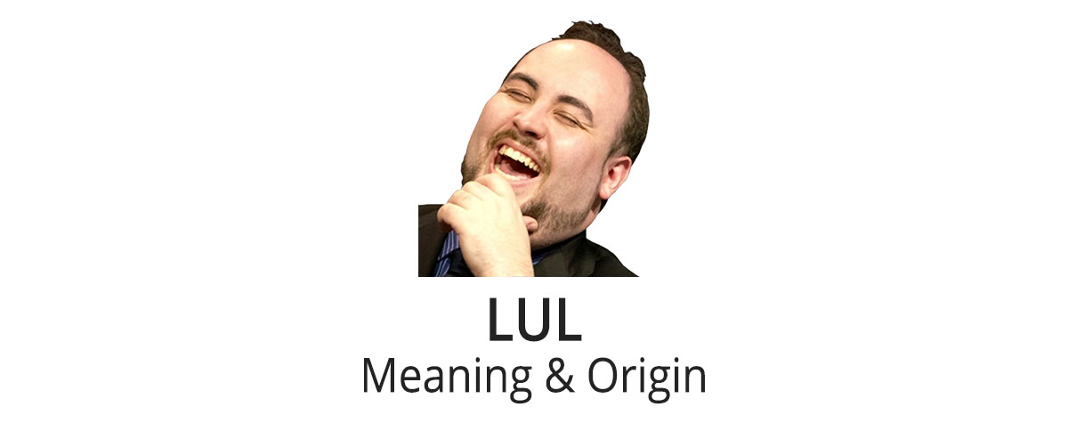 lul meaning and origin