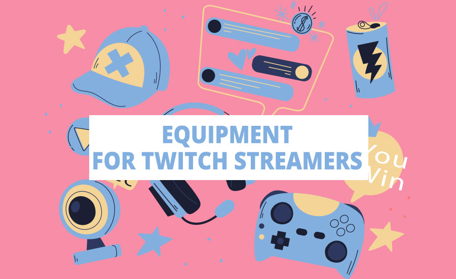 equipment for twitch streamers