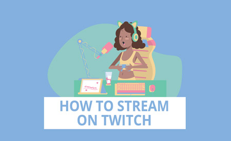 how to stream on twitch guide