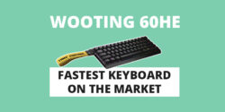 Wooting 60HE: The World’s Fastest Gaming Keyboard